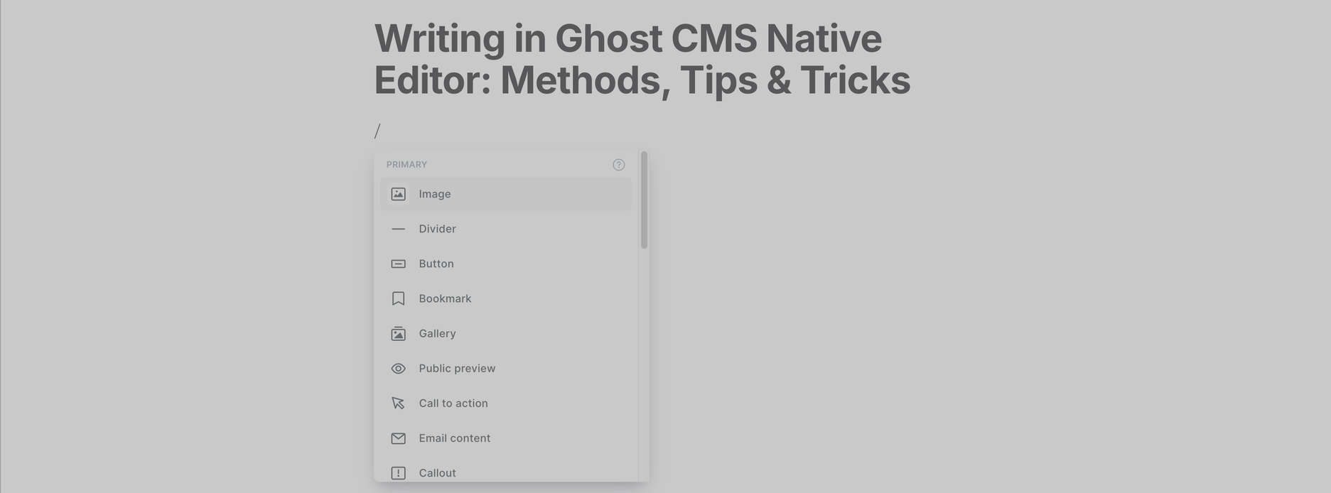Ghost CMS native editor content blocks menu showing Image, Divider, Button, Bookmark, Gallery, Call to action, and Callout options